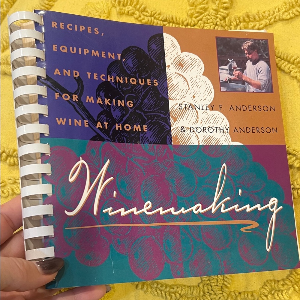 Winemaking Guide by Stanley F. Anderson & Dorothy Anderson recipes at home